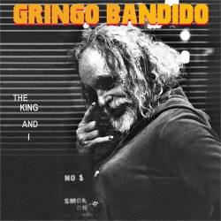 Gringo Bandido <br> King And I (LP)