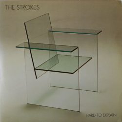 The Strokes <br> Hard To Explain (7")