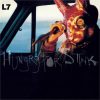 L7 <br> Hungry For Stink
  (LP)