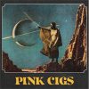 Pink Cigs <br> Pink Cigs -
  LTD (LP)